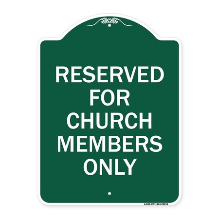 Signmission Reserved for Church Members Only, Green & White Aluminum Sign, 18" x 24", GW-1824-23216 A-DES-GW-1824-23216